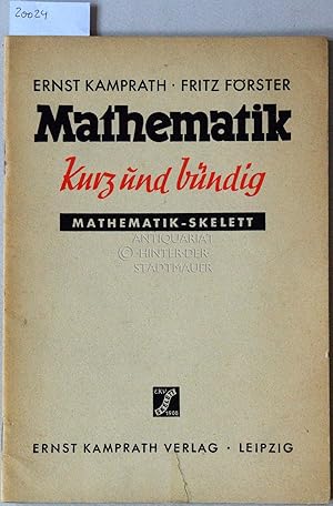 Imagen del vendedor de Mathematik kurz und bndig. Mathematik-Skelett. a la venta por Antiquariat hinter der Stadtmauer