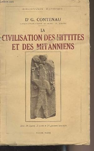Bild des Verkufers fr La civilisation des hittites et des mitanniens - "Bibliothque historique" zum Verkauf von Le-Livre