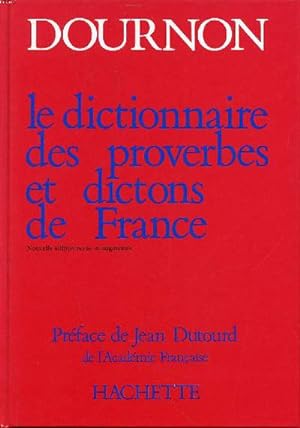 Bild des Verkufers fr Le dictionnaire des proverbes et dictons de France zum Verkauf von Le-Livre