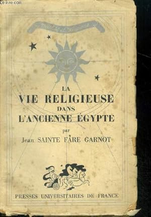 Seller image for La vie religieuse dans l'ancienne egypte - Collection "Mythes et rligions" for sale by Le-Livre