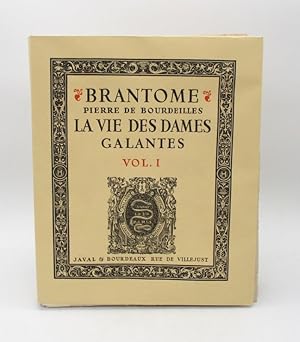 Seller image for La Vie des dames galantes for sale by L'Ancienne Librairie