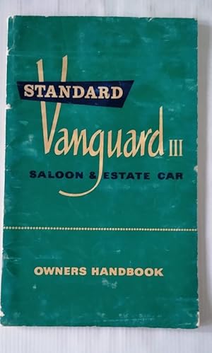 Standard Vanguard III Saloon and Estate Car Owner's Handbook part no. 506982