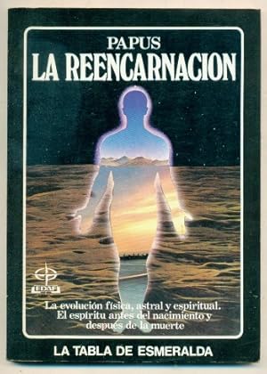 Imagen del vendedor de LA REENCARNACION. La evolucion fisica, astral y espiritual. El espiritu antes del nacimiento y despues de la muerte a la venta por Ducable Libros