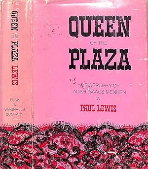 Queen Of The Plaza: A Biography Of Adah Isaacs Menken