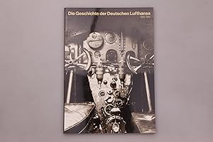 Imagen del vendedor de DIE GESCHICHTE DER DEUTSCHEN LUFTHANSA. 1926-1984 a la venta por INFINIBU KG