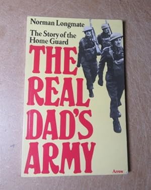 Seller image for The Real Dad's Army : The Story of the Home Guard for sale by BRIMSTONES