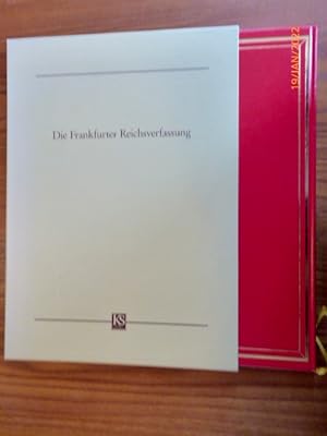 Die Frankfurter Reichsverfassung. Reproduktion des Kasseler Originals ergänzt um die Unterschrift...
