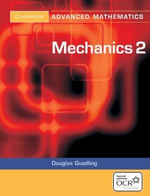 Immagine del venditore per Mechanics 2 for OCR (Cambridge Advanced Level Mathematics) venduto da WeBuyBooks