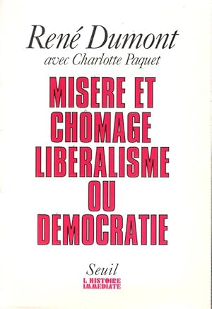 Misère et Chômage Libéralisme ou Démocratie