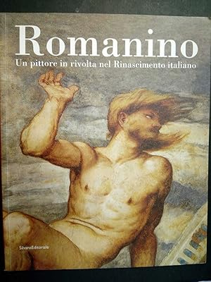 AA.VV. Romanino. Un pittore in rivolta nel Rinascimento italiano. Silvana editoriale. 2006