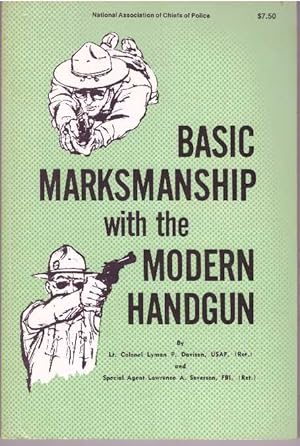 BASIC MARKSMANSHIP WITH THE MODERN HANDGUN