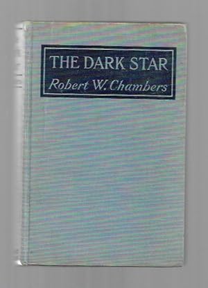 The Dark Star by Robert W. Chambers (Reprint)