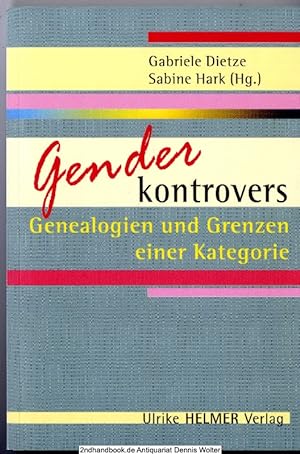 Bild des Verkufers fr Gender kontrovers : Genealogien und Grenzen einer Kategorie zum Verkauf von Dennis Wolter