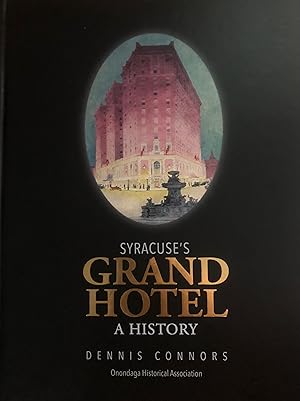 Syracuse's Grand Hotel: A History