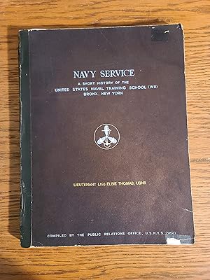 Navy Service A Short History of the United States Naval Training School (WR) Bronx, New York
