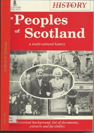 Seller image for The peoples of Scotland: A multi-cultural history : historical background, list of documents, extracts and facsimiles (History at source) for sale by WeBuyBooks