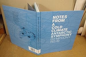 Image du vendeur pour Notes from a Cold Climate: Antarctic Symphony No. 8 mis en vente par The Petersfield Bookshop, ABA, ILAB