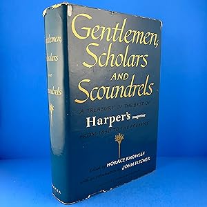 Seller image for Gentlemen, Scholars and Scoundrels: A Treasury of the Best of Harper's Magazine from 1850 to the Present for sale by Sparrow's Bookshop, IOBA