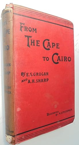 Seller image for From Cape to Cairo. The First Traverse of Africa from South to North. for sale by Phoenix Books NZ