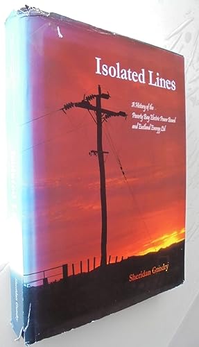 Imagen del vendedor de Isolated Lines: A History of the Poverty Bay Electric Power Board and Eastland Energy Ltd a la venta por Phoenix Books NZ