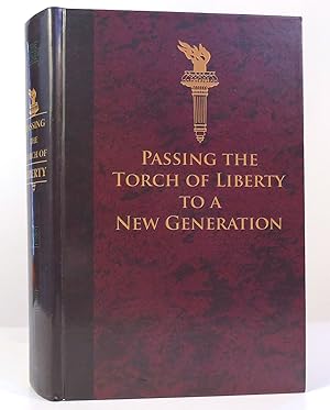 Imagen del vendedor de PASSING THE TORCH OF LIBERTY TO A NEW GENERATION a la venta por Rare Book Cellar