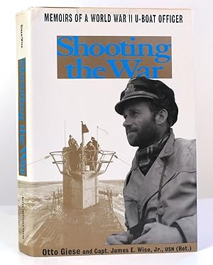 Imagen del vendedor de SHOOTING THE WAR The Memoir and Photographs of a U-Boat Officer in World War II a la venta por Rare Book Cellar