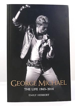 Seller image for GEORGE MICHAEL THE LIFE: 1963-2016 for sale by Rare Book Cellar