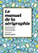 Seller image for Le manuel de la sÃ©rigraphie : MatÃ©riel et techniques [FRENCH LANGUAGE] for sale by booksXpress