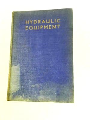 Image du vendeur pour Hydraulic Equipment;: Dealing With the Operation, Inspection, and Maintenance of Lockheed, Dowty, and Other Representative Types of Hydraulic . (Aeroplane Maintenance and Operation Series) mis en vente par World of Rare Books