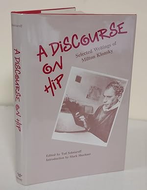 A Discourse on Hip; selected writings of Milton Klonsky