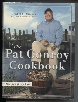 Imagen del vendedor de The Pat Conroy Cookbook: Recipes of My Life a la venta por E Ridge Fine Books