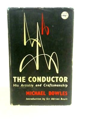 Imagen del vendedor de The Conductor: His Artistry and Craftsmanship a la venta por World of Rare Books