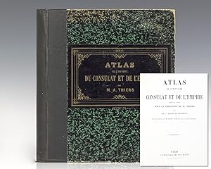Atlas de L'Histoire du Consulat et de L'Empire Dresse et Dessine Sous La Direction de M. Thiers P...