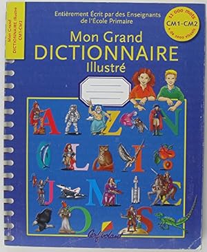 Imagen del vendedor de Mon grand dictionnaire illustr CM1-CM2 a la venta por WeBuyBooks