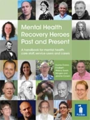 Seller image for Mental Health Recovery Heroes Past and Present for sale by WeBuyBooks