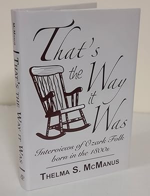 Immagine del venditore per That's the Way it Was; interviews of Ozark folk born in the 1800s venduto da Waysidebooks