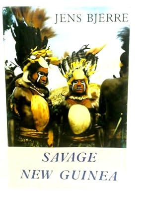 Imagen del vendedor de Savage New Guinea a la venta por World of Rare Books