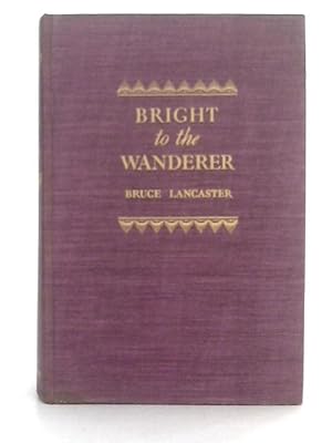 Imagen del vendedor de Bright to the Wanderer a la venta por World of Rare Books