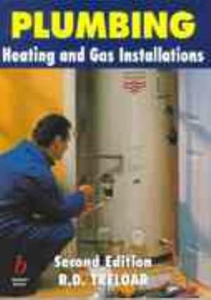 Imagen del vendedor de Plumbing: Heating and Gas Installations a la venta por WeBuyBooks