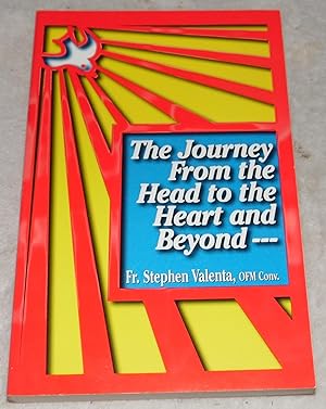 Seller image for The Journey from the Head to the Heart and Beyond for sale by Pheonix Books and Collectibles