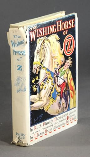 Seller image for The Wishing Horse of Oz . Illustrated by John R. Neill for sale by Rulon-Miller Books (ABAA / ILAB)