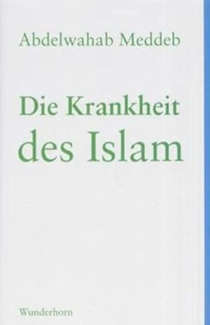 Bild des Verkufers fr Die Krankheit des Islam zum Verkauf von Gerald Wollermann