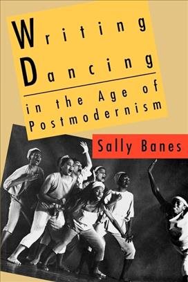 Seller image for Writing Dancing in the Age of Postmodernism for sale by GreatBookPricesUK