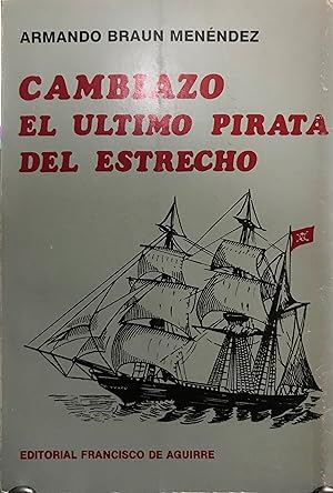 Immagine del venditore per Cambiazo : el ltimo pirata del estrecho venduto da Librera Monte Sarmiento