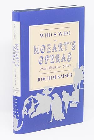 Seller image for Who's Who in Mozart's Operas: From Alfonso to Zerlina for sale by James F. Balsley, Bookseller