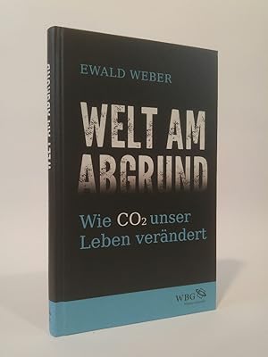 Bild des Verkufers fr Welt am Abgrund Wie CO2 unser Leben verndert zum Verkauf von ANTIQUARIAT Franke BRUDDENBOOKS