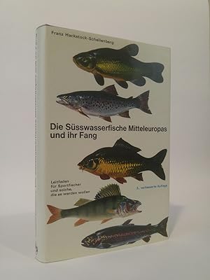Die Süßwasserfische Mitteleuropas und ihr Fang.
