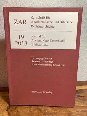 Imagen del vendedor de ZAR - Zeitschrift f�r Altorientalische und Biblische Rechtsgeschichte Nummer 19 (2013). Journal for Ancient Near Eastern and Biblical Law. a la venta por Antiquariat an der Nikolaikirche
