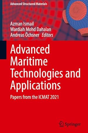 Bild des Verkufers fr Advanced Maritime Technologies and Applications : Papers from the ICMAT 2021 zum Verkauf von AHA-BUCH GmbH
