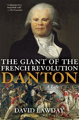 Seller image for The Giant of the French Revolution: Danton, a Life (Paperback or Softback) for sale by BargainBookStores